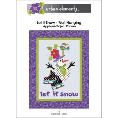 Let It Snow - Wall Hanging - Applique Project Pattern