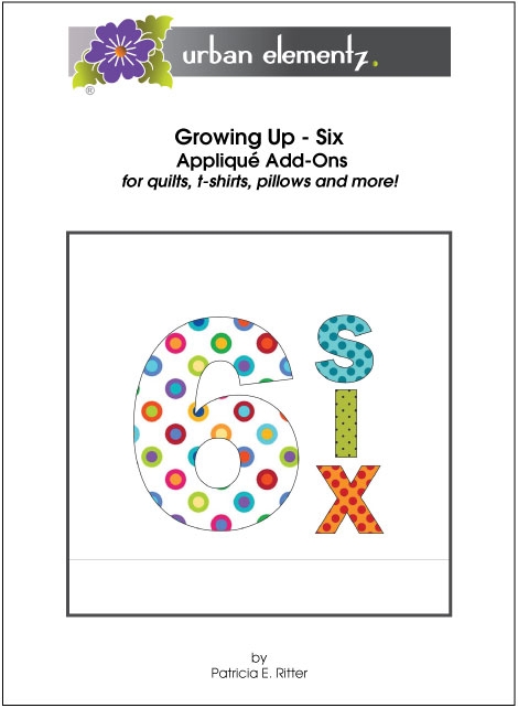 Growing Up - Six - Applique Add On Pattern 