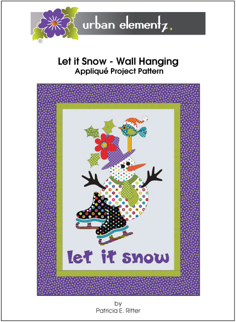 Let It Snow - Wall Hanging - Applique Project Pattern